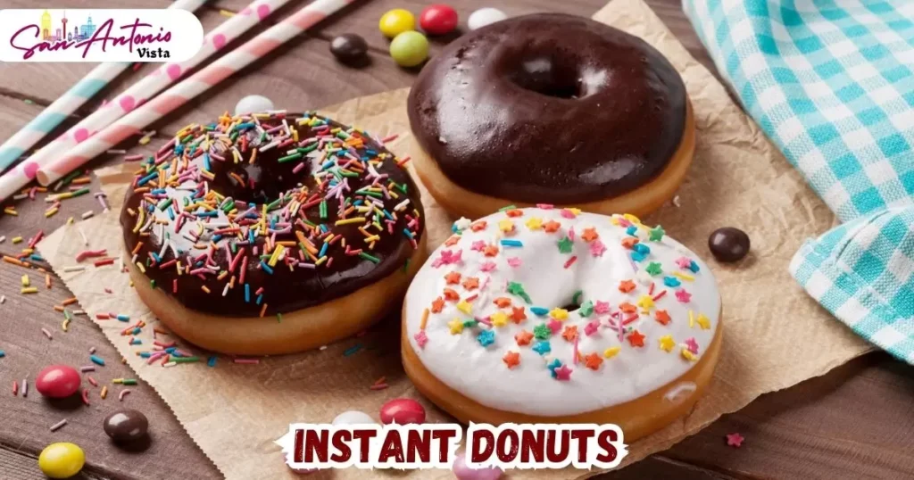 Instant Donuts