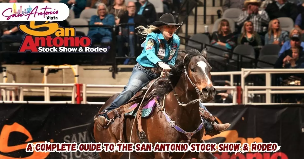 A Complete Guide to the San Antonio Stock Show & Rodeo