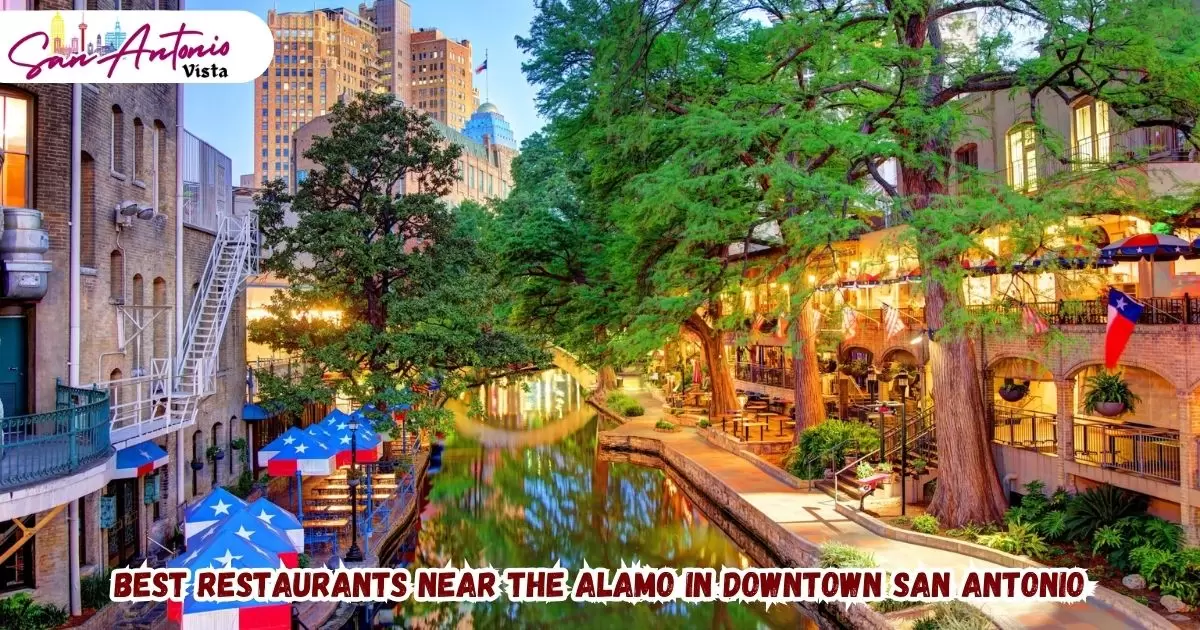 Best Restaurants Near The Alamo in Downtown San Antonio