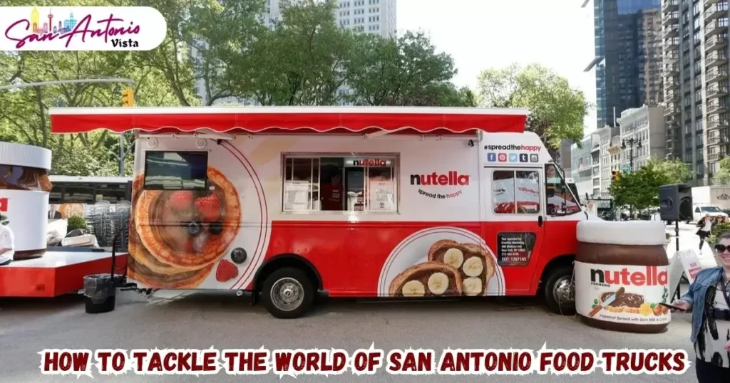 How to Tackle the World of San Antonio Food Trucks