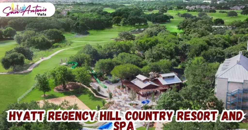  Hyatt Regency Hill Country Resort and Spa