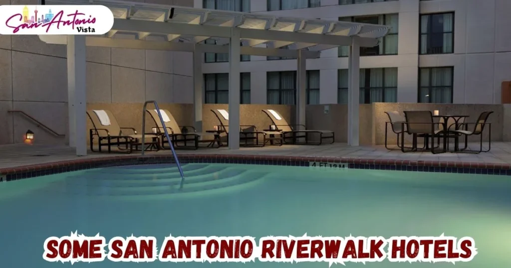  some San Antonio riverwalk hotels