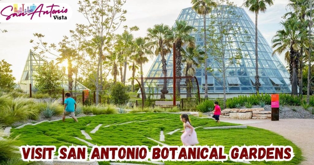 Visit San Antonio Botanical Gardens