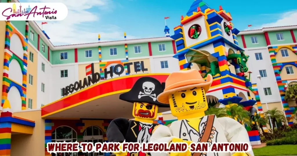 Where To Park For LEGOLAND San Antonio