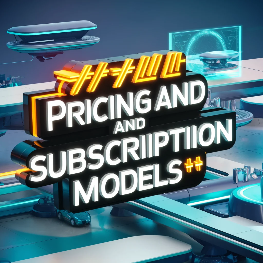 Pricing and Subscription Models